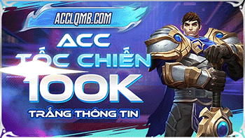 Tốc Chiến 100K Trắng Thông tin